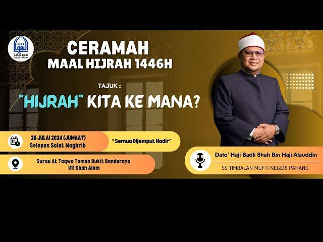 26-07-2024 |20 Muharam 1446H | Penceramah : Ustaz Dato' Haji Badli Shah Bin Haji Alauddin