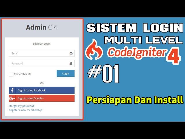 01 Sistem Login Multi Level Codeigniter 4 - Persiapan Dan Install Template Admin LTE 2