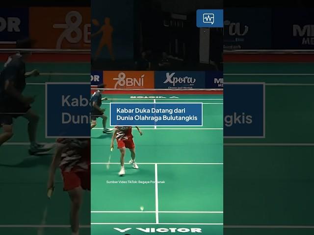 Kabar Terkini : Kabar Duka Datang dari Dunia Olahraga Bulutangkis!