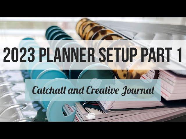 2023 Planner Setup Part 1! Catchall & Creative Journal - Happy Planner - Combining Pages