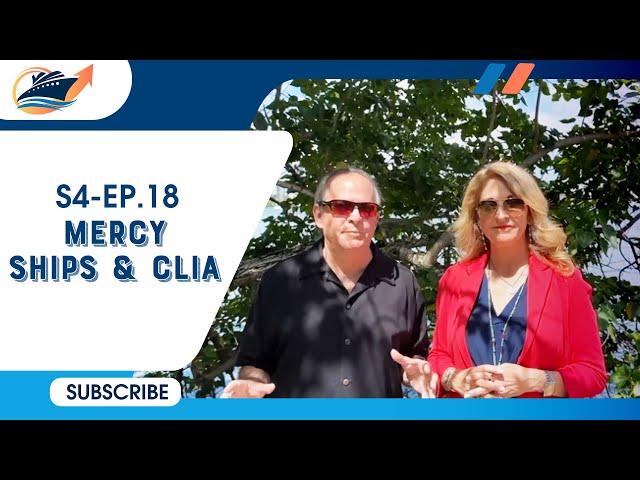 Mercy Ships & CLIA | S4-EP. 18 | Our Take On Cruise