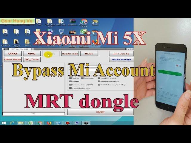 Bypass Mi Account Xiaomi Mi 5X by MRT dongle - Gsm Hung Vu.