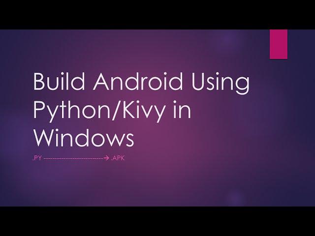 How to build android apk using Python/Kivy (part 1)