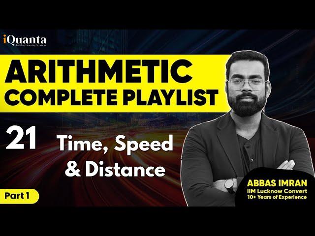Arithmetic for CAT Class 21| Time Speed and Distance - 1 | Quantitative Aptitude for CAT Playlist