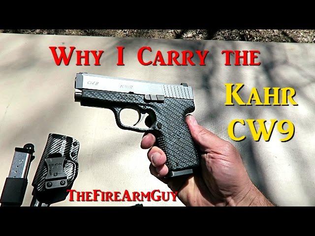 Why I Carry the Kahr CW9 - TheFireArmGuy