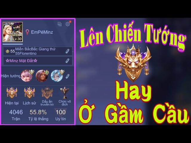 1 Buổi Tối Leo Rank Từ 46* lên 50* Cho Người Yêu , Ở Gầm Cầu Nếu Không Thể Lên Chiến Tướng