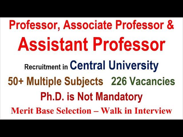 Professor-Associate Professor-Assistant Professor jobs- Ph.D. Not Mandatory-226 Vacancies-Direct Sel