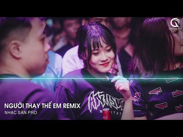 Đau Thấu Mây Trời Nhìn Người Mình Yêu Xa Rời Remix Hot TikTok - Người Thay Thế Em Remix