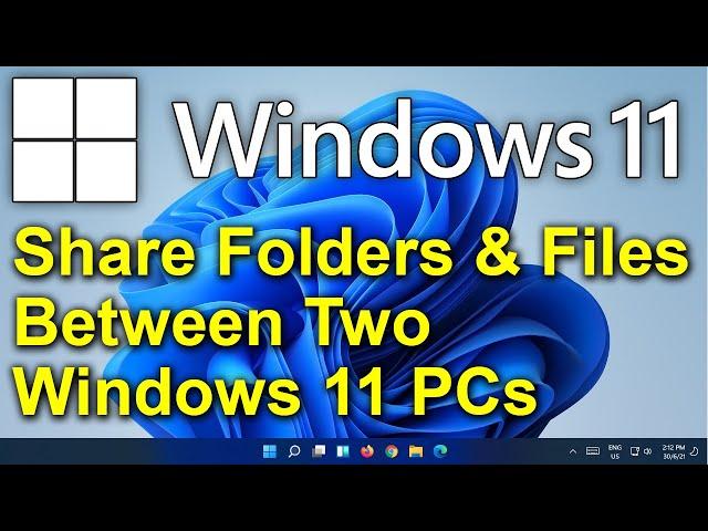 ️ Windows 11 - Share Folders and Files between Two or More Windows 11 PCs