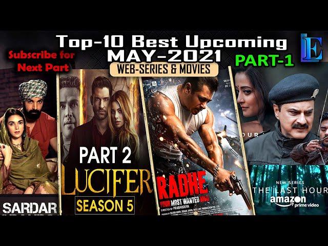 Best-10 MAY-2021 Upcoming Pt-1 Web Series & Movies with Releasing Date #Radhe #Lucifer5 #BigBull