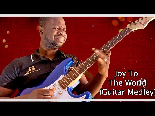 JOY TO THE WORLD ( Guitar medley)