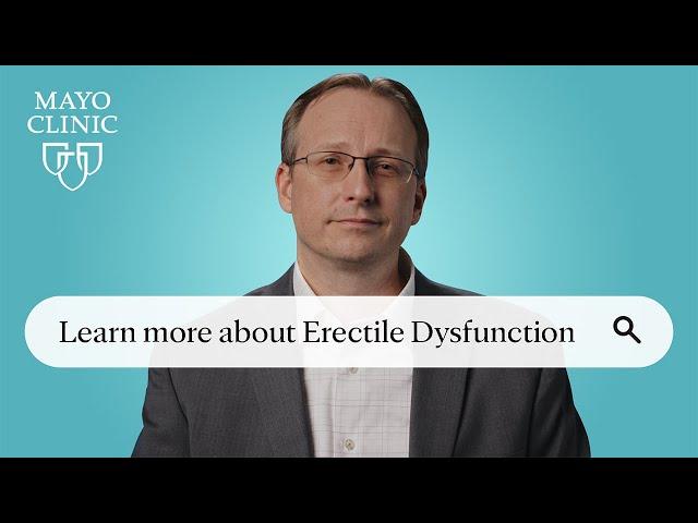 Ask Mayo Clinic: Erectile Dysfunction