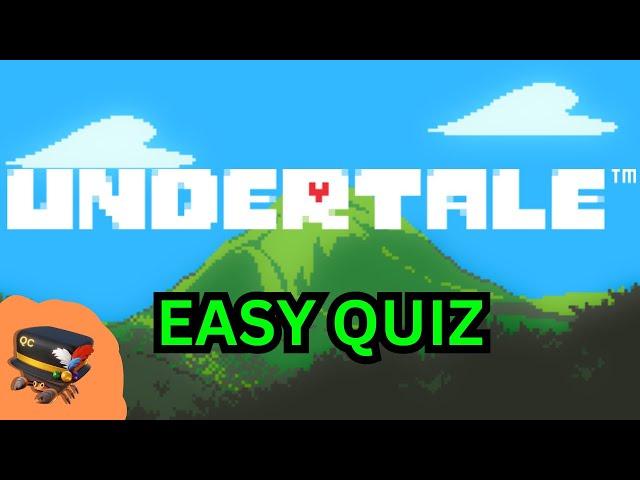 UNDERTALE Quiz - (Easy)