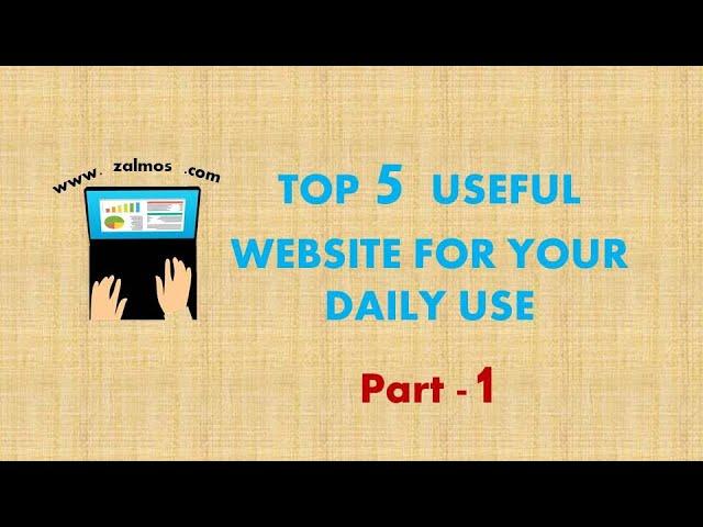 Top 5 Useful Website For Your Daily Use
