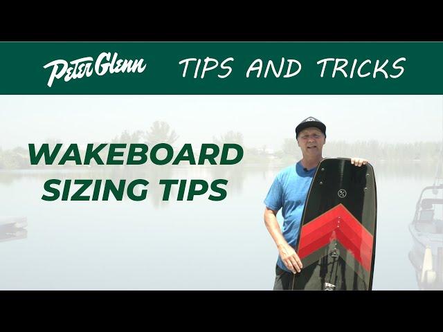 Wakeboard Sizing Tips