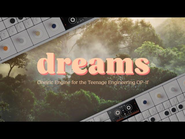 Introducing: Dreams for the OP-1 field