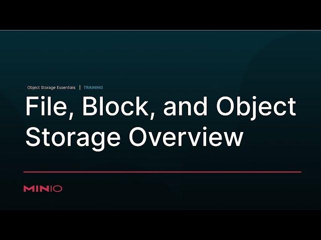 MinIO Object Storage Essentials - Session 1: File, Block and Object Basics #ObjectStorage