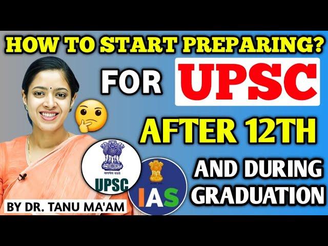 How to Start Preparing for UPSC after 12th and during Graduation | By Dr. Tanu Jain | @Tathastuics