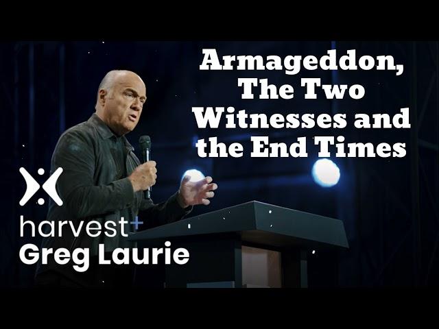 Armageddon, The Two Witnesses and the End Times (New) - Greg Laurie Missionary