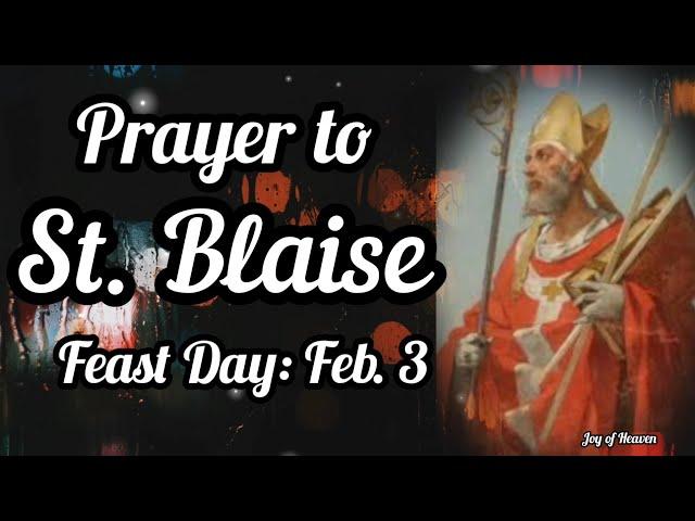 A Prayer for Throat Blessing of ST. BLAISE / Feast Day: February 3, 2022