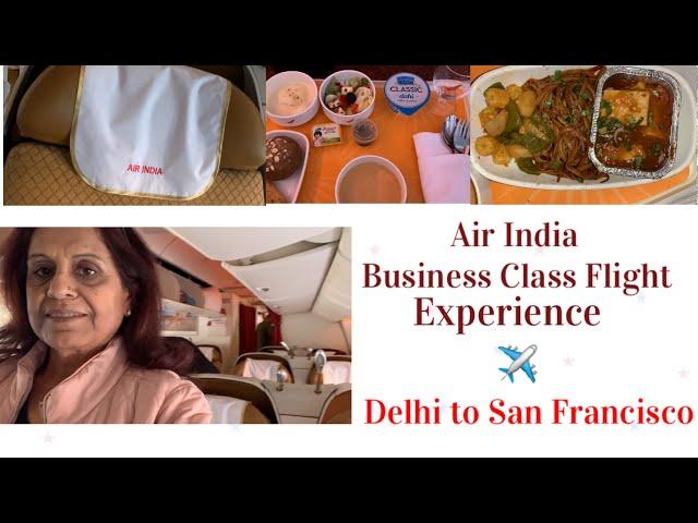 Air India Business Class Experience| After Tata take over | Delhi to San Francisco | Review|