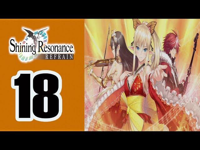 Shining Resonance Refrain - Walkthrough Part 18 No Commentary ENG (PS4, PC, Nintendo Switch, )