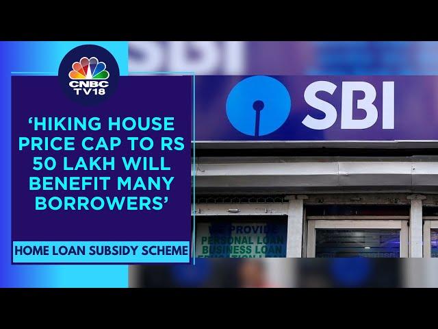 New Urban Housing Loan Subsidy Scheme Can Generate Additional Home Loans Demand: SBI | CNBC TV18