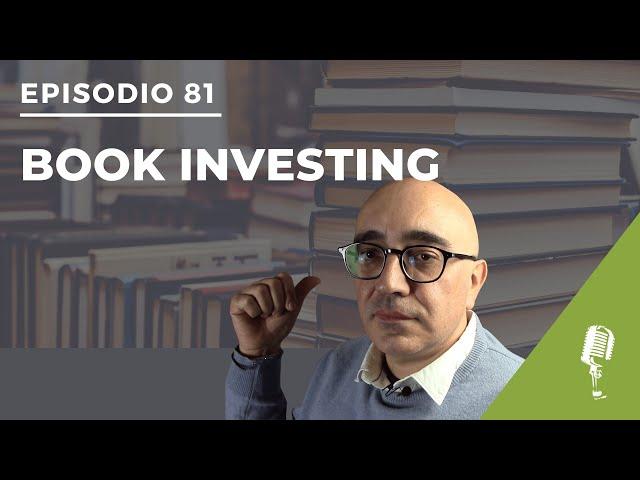 [Podcast #81] I migliori LIBRI per imparare ad INVESTIRE