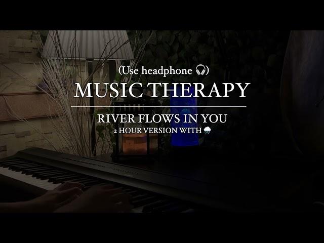 River Flows In You | 2 Hours Version with  | For Studying, Sleeping, Relaxing, Meditation