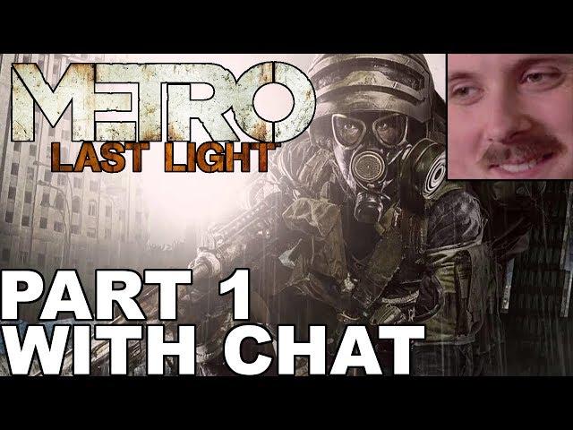 Forsen plays: Metro - Last Light | Part 1 (with chat)