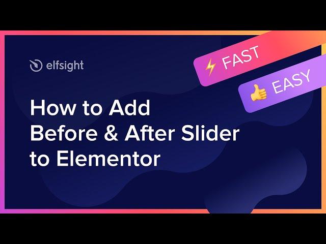 How to Embed Before and After Slider Widget on Elementor