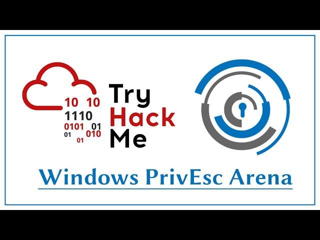 Windows PrivEsc Arena (TryHackMe)