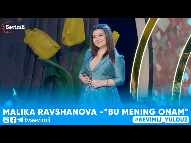 MALIKA RAVSHANOVA -"BU MENING ONAM"