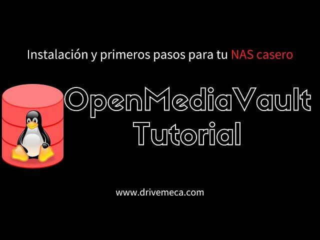 OpenMediaVault Tutorial - Instalación y primeros pasos para tu NAS casero