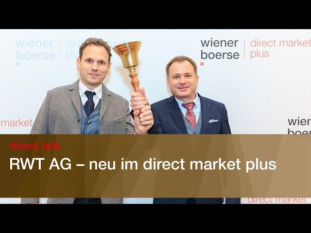 RWT AG neu an der Wiener Börse – DIRECT TALK