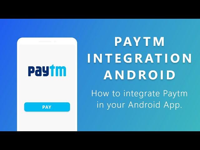 How to integrate Paytm in you Android App | Simple and easy tutorial