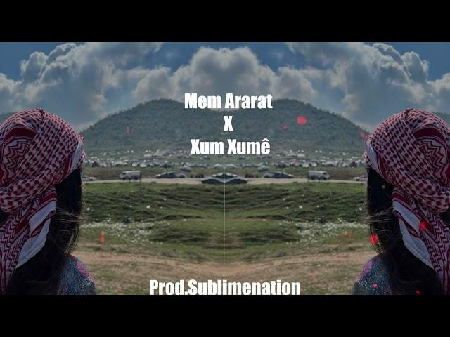 Mem Ararat - Xum Xumê | Prod. Sublimenation |