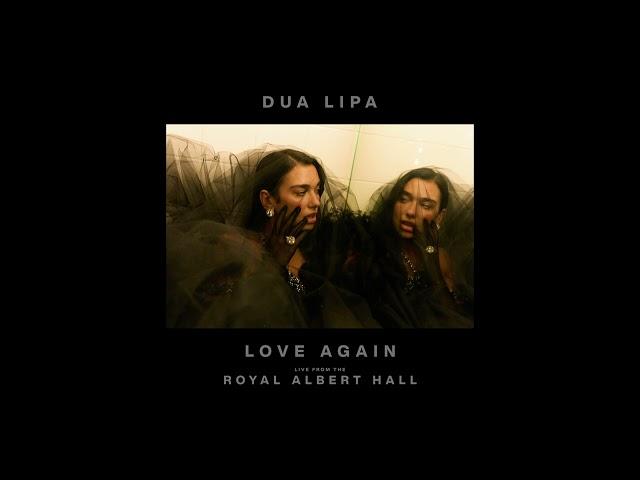 Dua Lipa - Love Again (Live from the Royal Albert Hall)