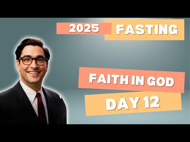 Day 12 Fasting 2025 Inspirational Program