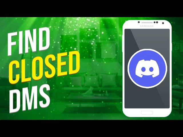 How To Find Closed DMs On Discord Mobile (2023)