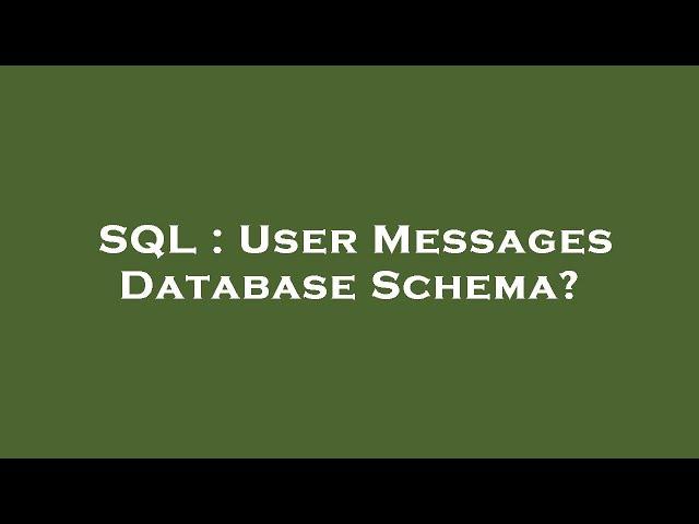 SQL : User Messages Database Schema?