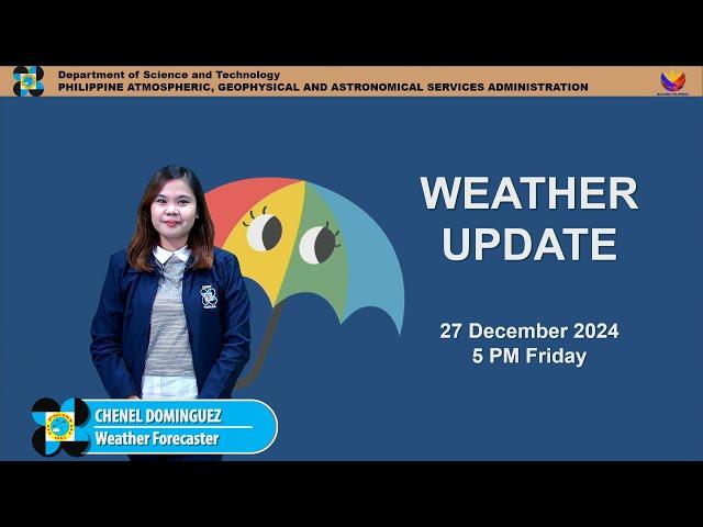 Public Weather Forecast issued at 5PM | December 27, 2024 - Friday