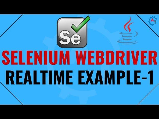 Selenium WebDriver RealTime Example - 1