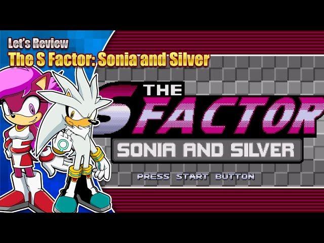 Let's Review - The S Factor: Sonia and Silver