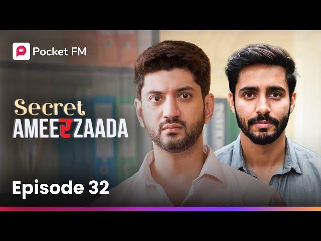 Episode 32 | Secret Ameerzaada | Pocket FM