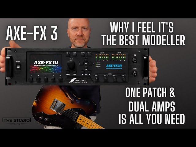 AXE FX 3 Why I Feel It's The Best Modeller And Using Dual Amps