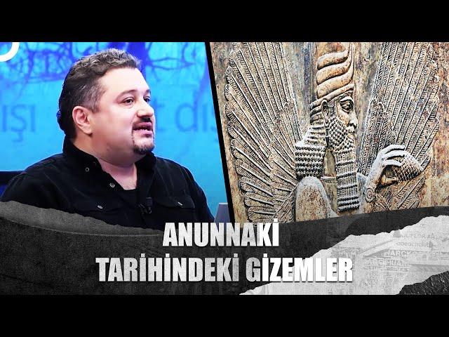 Hakan Yedican'dan Anunnaki Bilmecesi @Tv100bilimtarih