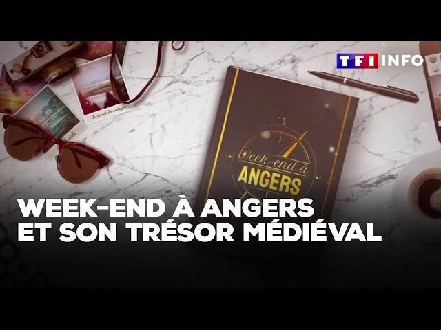 Week-end à Angers et son trésor médiéval