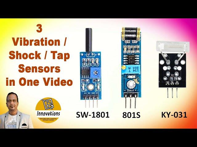 3 Vibration Sensors Covered in one Video | SW-1801 | 801S | KY-031 | All Practical Demonstration