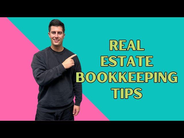 Real Estate Bookkeeping Tips - How To do Bookkeeping For Real Estate Investors